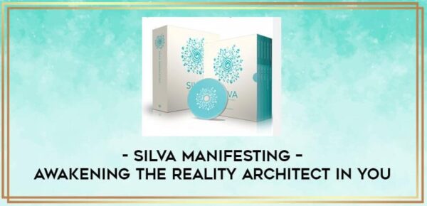 silva manifesting awakening the reality architect in you