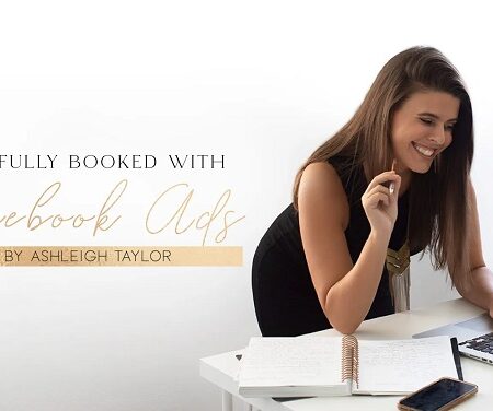 Ashleigh Taylor - Get Fully Booked with Facebook Ads