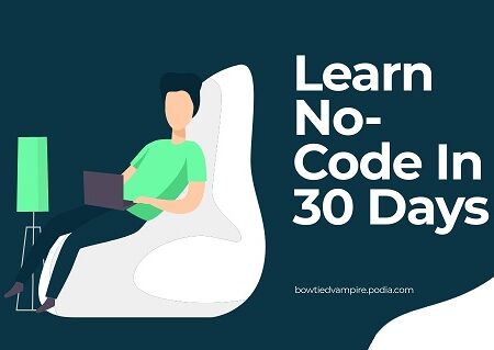 BowTiedVampire - Learn No-Code In 30 Days - A Beginners Guide