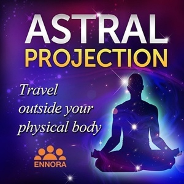Ennora - Astral Projection Meditation