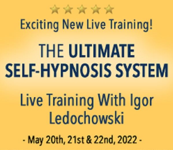 Igor Ledochowski – Ultimate Self-Hypnosis System Live Training 2022
