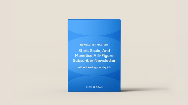 newsletter-mastery-by-alex-brogan-march-2023