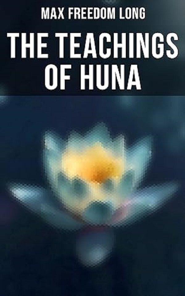 the-teachings-of-huna-max-freedom-long